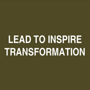 Lead to inspire transformation